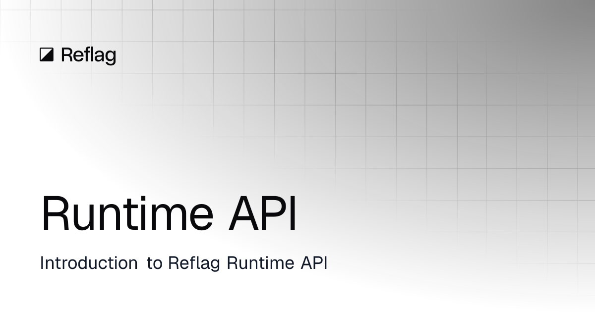 Runtime API | Reflag docs